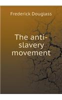 The Anti-Slavery Movement