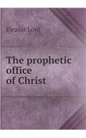 The Prophetic Office of Christ