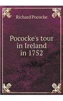 Pococke's Tour in Ireland in 1752