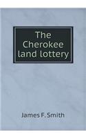 The Cherokee Land Lottery