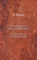Die Wirkungen Des Geistes Und Der Geister Im Nachapostolischen Zeitalter Bis Auf Irenäus