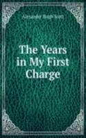 Years in My First Charge.