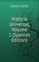 Historia Universal, Volume 1 (Spanish Edition)