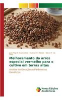 Melhoramento do arroz especial vermelho para o cultivo em terras altas