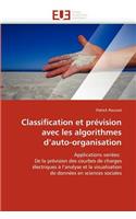 Classification Et Prévision Avec Les Algorithmes d''auto-Organisation