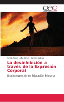 desinhibición a través de la Expresión Corporal