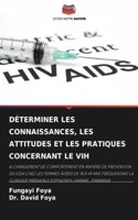 Déterminer Les Connaissances, Les Attitudes Et Les Pratiques Concernant Le Vih