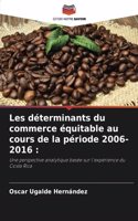 Les déterminants du commerce équitable au cours de la période 2006-2016