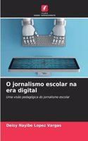 O jornalismo escolar na era digital