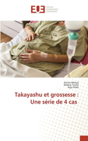 Takayashu et grossesse