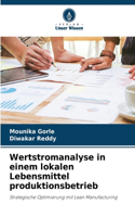 Wertstromanalyse in einem lokalen Lebensmittel produktionsbetrieb