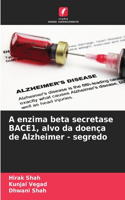 A enzima beta secretase BACE1, alvo da doença de Alzheimer - segredo