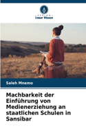 Machbarkeit der Einführung von Medienerziehung an staatlichen Schulen in Sansibar