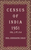 Census of India 1951: India - Economic Tables (General Population) Volume Book 4 Vol. I, Pt. 2-B [Hardcover]