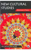 New Cultural Studies: Adventures In Theory
