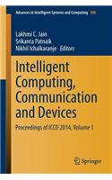 Intelligent Computing, Communication and Devices