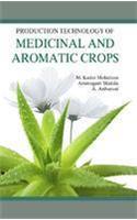 Production Technology Of Medicinal And Arometic Crops