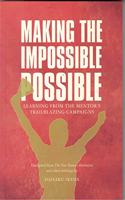 MAKING THE IMPOSSIBLE POSSIBLE