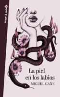 Piel En Los Labios / My Skin on Your Lips