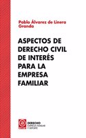 Aspectos de Derecho Civil de interes para la empresa familiar