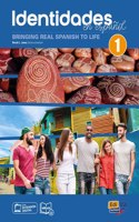 Identidades En Español 1 - Student Print Edition Plus 12 Months Digital Super Pack (eBook + Identidades/Eleteca Online Program): Bringing Real Spanish to Life