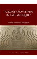 Patrons and Viewers in Late Antiquity