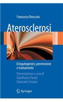 Aterosclerosi: Eziopatogenesi, Prevenzione E Trattamento(Italian)