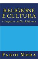 Religione E Cultura: L'Impatto Della Riforma
