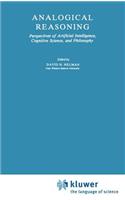 Analogical Reasoning: Perspectives of Artificial Intelligence, Cognitive Science, and Philosophy(197 Synthese Library)