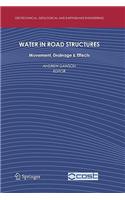 Water in Road Structures: Movement, Drainage & Effects