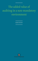 The Added Value of Auditing in a Non-Mandatory Environment