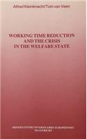 Working Time Reduction and the Crisis in the Welfare State
