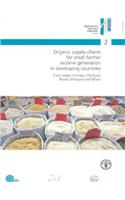 Organic Supply Chains for Small Farmer Income Generation in Developing Countries Case Studies in India, Thailand, Brazil, Hungary and Africa