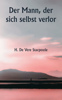 Mann, der sich selbst verlor