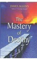 The Mastery Of Destiny