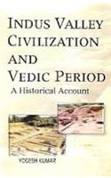 Indus Valley Civilization and Vedic Period