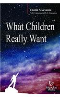What Children Really Want