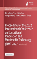 Proceedings of the 2022 International Conference on Educational Innovation and Multimedia Technology (EIMT 2022)