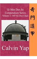 Qi Men Dun Jia Compendium Series Volume 3 - 540 Yin Dun Chart
