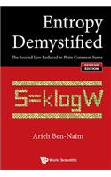 Entropy Demystified: The Second Law Reduced to Plain Common Sense (Second Edition): The Second Law Reduced to Plain Common Sense (Second Edition)
