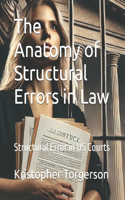 The Anatomy of Structural Errors in Law: Structural Error in US Courts