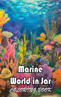 Marine World in Jar Coloring Book