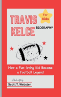 Travis Kelce Biography (for Kids)