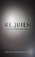Requiem: Por Las Victimas del Covid-19