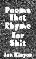 Poems That Rhyme For Shit