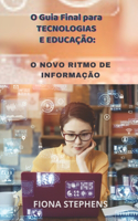 O Guia Final para TECNOLOGIAS E EDUCAÇÃO