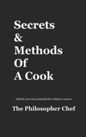 Secrets & Methods Of A Cook