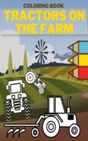 Tractors On The Farm Coloring Book