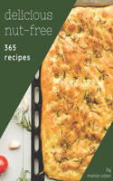 365 Delicious Nut-Free Recipes: Cook it Yourself with Nut-Free Cookbook!