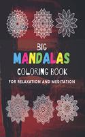 Big Mandalas Coloring Book For Relaxation And Meditation